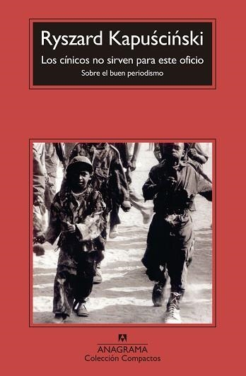 CINICOS NO SIRVEN PARA ESTE OFICIO, LOS (COMPACTOS 365) | 9788433967961 | KAPUSCINSKI, R. | Llibreria Aqualata | Comprar llibres en català i castellà online | Comprar llibres Igualada