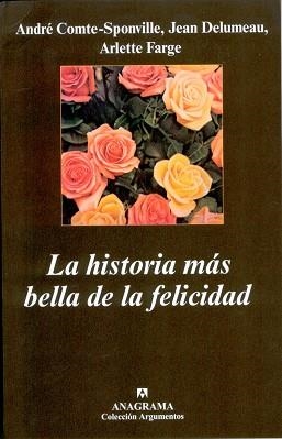 HISTORIA MAS BELLA DE LA FELICIDAD, LA (ARGUMENTOS 327) | 9788433962225 | COMTE-SPONVILLE, ANDRE I ALTRES | Llibreria Aqualata | Comprar libros en catalán y castellano online | Comprar libros Igualada