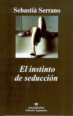 INSTINTO DE LA SEDUCCION , EL (ARGUMENTOS 330) | 9788433962256 | SERRANO, SEBASTIA | Llibreria Aqualata | Comprar llibres en català i castellà online | Comprar llibres Igualada