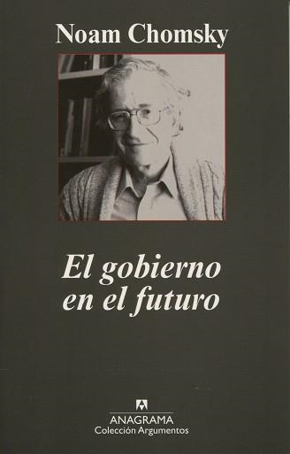 GOBIERNO EN EL FUTURO, EL (ARGUMENTOS 331) | 9788433962263 | CHOMSKY, NOAM | Llibreria Aqualata | Comprar llibres en català i castellà online | Comprar llibres Igualada