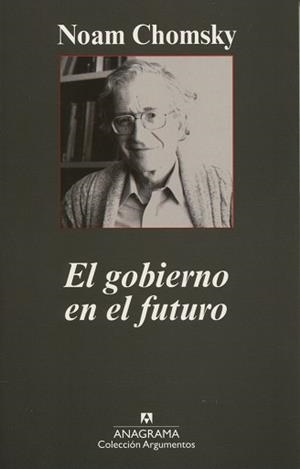 GOBIERNO EN EL FUTURO, EL (ARGUMENTOS 331) | 9788433962263 | CHOMSKY, NOAM | Llibreria Aqualata | Comprar llibres en català i castellà online | Comprar llibres Igualada