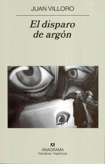 DISPARO DE ARGON, EL (NARRATIVAS HISPANICAS 383) | 9788433968845 | VILLORO, JUAN | Llibreria Aqualata | Comprar llibres en català i castellà online | Comprar llibres Igualada