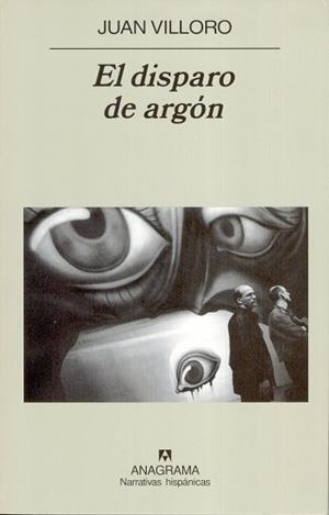 DISPARO DE ARGON, EL (NARRATIVAS HISPANICAS 383) | 9788433968845 | VILLORO, JUAN | Llibreria Aqualata | Comprar llibres en català i castellà online | Comprar llibres Igualada