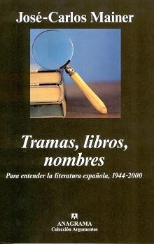 TRAMAS, LIBROS, NOMBRES (COLECCION ARGUMENTOS 333) | 9788433962287 | MAINER, JOSE-CARLOS | Llibreria Aqualata | Comprar libros en catalán y castellano online | Comprar libros Igualada