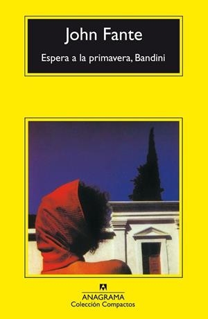 ESPERA A LA PRIMAVERA, BANDINI (COMPACTOS 383) | 9788433968142 | FANTE, JOHN | Llibreria Aqualata | Comprar libros en catalán y castellano online | Comprar libros Igualada