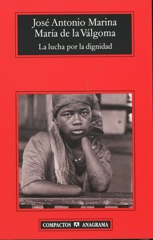 LUCHA POR LA DIGNIDAD, LA (COMPACTOS 384) | 9788433968159 | MARINA, JOSE ANTONIO / DE LA VALGONA, MARIA | Llibreria Aqualata | Comprar llibres en català i castellà online | Comprar llibres Igualada