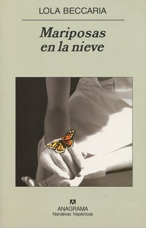 MARIPOSAS EN LA NIEVE (NARRATIVAS HISPANICAS 395) | 9788433971333 | BECCARIA, LOLA | Llibreria Aqualata | Comprar llibres en català i castellà online | Comprar llibres Igualada