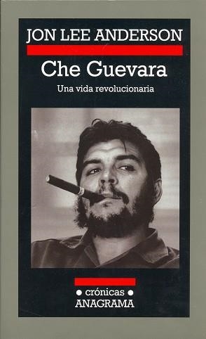 CHE GUEVARA : UNA VIDA REVOLUCIONARIA (CRONICAS 72) | 9788433925725 | ANDERSON, JON LEE (1957- ) | Llibreria Aqualata | Comprar libros en catalán y castellano online | Comprar libros Igualada