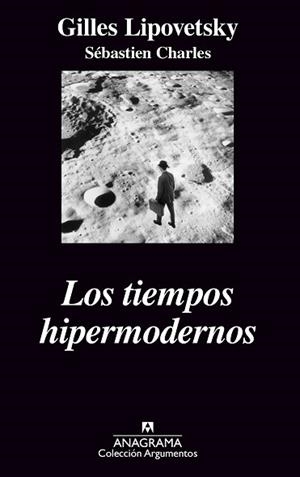 TIEMPOS HIPERMODERNOS, LOS (ARGUMENTOS 352) | 9788433962478 | LIPOVETSKY, GILLES | Llibreria Aqualata | Comprar llibres en català i castellà online | Comprar llibres Igualada