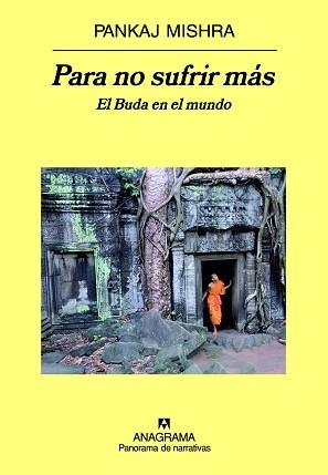 PARA NO SUFRIR MAS (PANORAMA DE NARRATIVAS 656) | 9788433971197 | MISHRA, PANKAJ | Llibreria Aqualata | Comprar llibres en català i castellà online | Comprar llibres Igualada