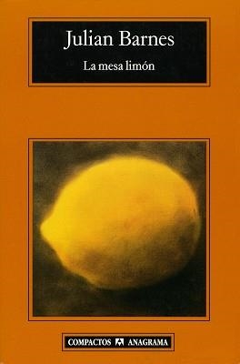 MESA LIMON, LA (COMPACTOS 419) | 9788433972736 | BARNES, JULIAN | Llibreria Aqualata | Comprar llibres en català i castellà online | Comprar llibres Igualada