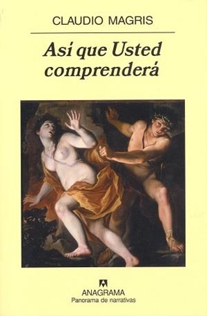 ASI QUE USTED COMPRENDERA (PANORAMA DE NARRATIVAS 674) | 9788433974556 | MAGRIS, CLAUDIO | Llibreria Aqualata | Comprar libros en catalán y castellano online | Comprar libros Igualada