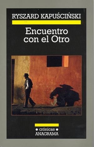 ENCUENTRO CON EL OTRO (CRONICAS 80) | 9788433925800 | KAPUSCINSKI, RISZARD | Llibreria Aqualata | Comprar libros en catalán y castellano online | Comprar libros Igualada