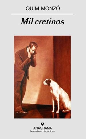 MIL CRETINOS (NARRATIVAS HISPÁNICAS) | 9788433971685 | MONZÓ, QUIM | Llibreria Aqualata | Comprar llibres en català i castellà online | Comprar llibres Igualada