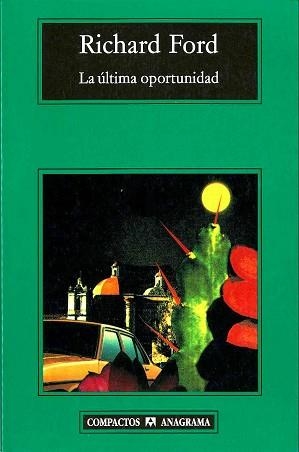 ULTIMA OPORTUNIDAD, LA (COMPACTOS 463) | 9788433973191 | FORD, RICHARD | Llibreria Aqualata | Comprar llibres en català i castellà online | Comprar llibres Igualada