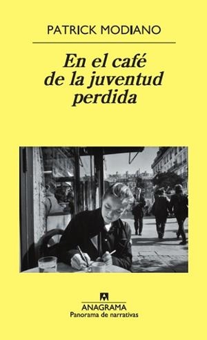EN EL CAFE DE LA JUVENTUD (PANORAMA DE NARRATIVAS 705) | 9788433974860 | MODIANO, PATRICK | Llibreria Aqualata | Comprar llibres en català i castellà online | Comprar llibres Igualada