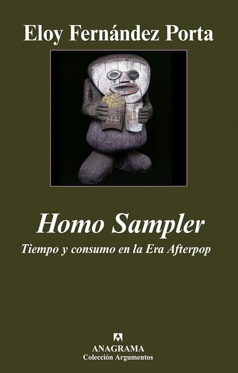 HOMO SAMPLER. TIEMPO Y CONSUMO DE LA ERA AF (ARGUMENTOS 385) | 9788433962805 | FERNADEZ PORTA, ELOY | Llibreria Aqualata | Comprar libros en catalán y castellano online | Comprar libros Igualada