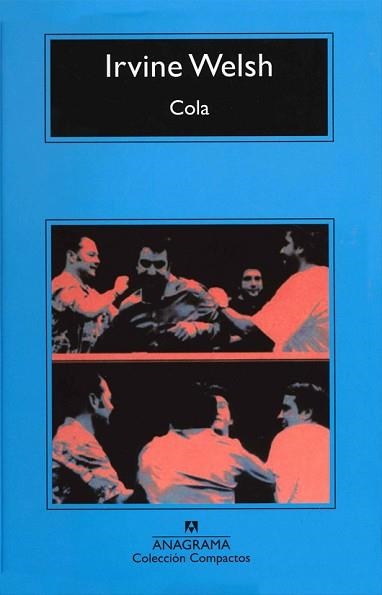 COLA (COMPACTOS 379) | 9788433968104 | WELSH, IRVINE | Llibreria Aqualata | Comprar llibres en català i castellà online | Comprar llibres Igualada