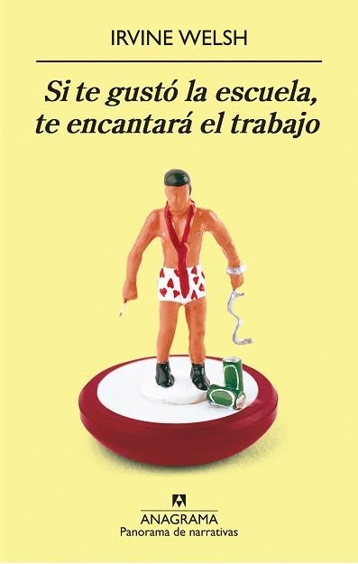 SI TE GUSTO LA ESCUELA,TE ENCANTARA EL TRABAJO (P.N. 723) | 9788433975041 | WELSH, IRVINE | Llibreria Aqualata | Comprar llibres en català i castellà online | Comprar llibres Igualada