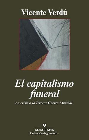 CAPITALISMO FUNERAL (ARGUMENTOS 398) | 9788433962935 | VERDU, VICENTE | Llibreria Aqualata | Comprar llibres en català i castellà online | Comprar llibres Igualada