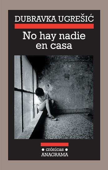 NO HAY NADIE EN CASA (CRONICAS 84) | 9788433925848 | UGRESIC, DUBRAVKA | Llibreria Aqualata | Comprar libros en catalán y castellano online | Comprar libros Igualada
