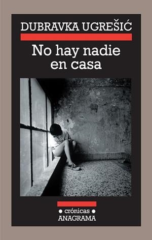 NO HAY NADIE EN CASA (CRONICAS 84) | 9788433925848 | UGRESIC, DUBRAVKA | Llibreria Aqualata | Comprar llibres en català i castellà online | Comprar llibres Igualada
