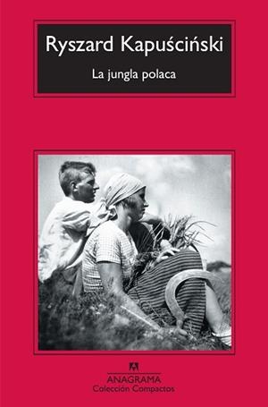 JUNGLA POLACA, LA (COMPACTOS 521) | 9788433973788 | KAPUSCINSKI, RYSZARD | Llibreria Aqualata | Comprar llibres en català i castellà online | Comprar llibres Igualada