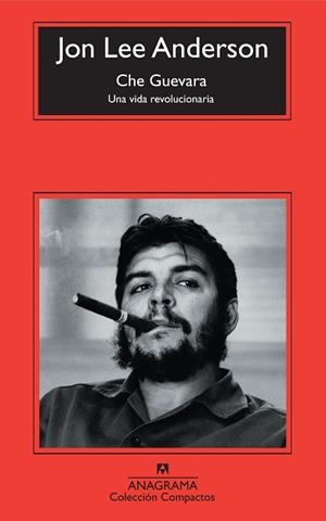 CHE GUEVARA. UNA VIDA REVOLUCIONARIA (COMPACTOS 530) | 9788433973870 | LEE ANDERSON, JON | Llibreria Aqualata | Comprar libros en catalán y castellano online | Comprar libros Igualada