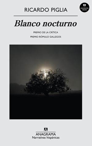 BLANCO NOCTURNO (NARRATIVAS HISPANICAS 476) | 9788433972156 | PIGLIA, RICARDO | Llibreria Aqualata | Comprar libros en catalán y castellano online | Comprar libros Igualada