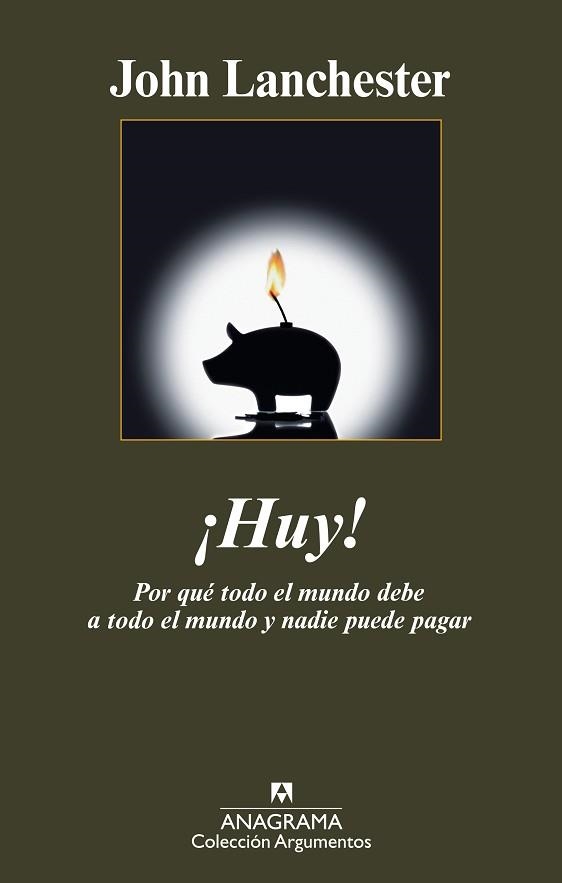 HUY! (ARGUMENTOS 414) | 9788433963130 | LANCHESTER, JOHN | Llibreria Aqualata | Comprar llibres en català i castellà online | Comprar llibres Igualada