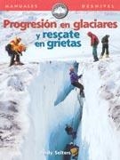 PROGRESION EN GLACIARES Y RESCATE EN GRIETAS (MANUALES) | 9788495760166 | SELTERS, ANDY | Llibreria Aqualata | Comprar llibres en català i castellà online | Comprar llibres Igualada