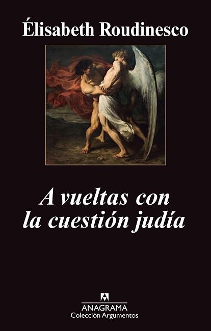 A VUELTAS CON LA CUESTION JUDIA (ARGUMENTOS 428) | 9788433963307 | ROUDINESCO, ELISABETH | Llibreria Aqualata | Comprar llibres en català i castellà online | Comprar llibres Igualada