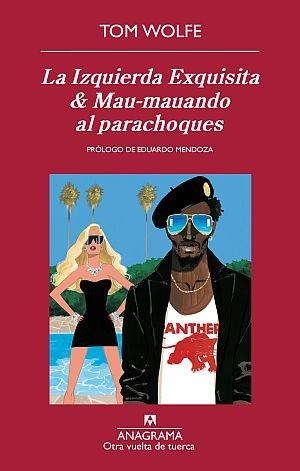 IZQUIERDA EXQUISITA & MAU-MAUANDO AL PARACHOQUES, LA (OTRA VUELTA DE TUERCA 21) | 9788433976017 | WOLFE, TOM | Llibreria Aqualata | Comprar llibres en català i castellà online | Comprar llibres Igualada