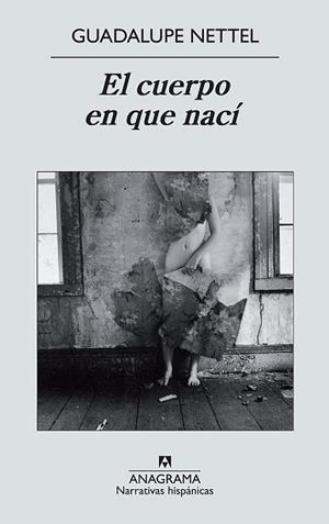 CUERPO EN QUE NACI, EL /N.H. 491) | 9788433972316 | NETTEL, GUADALUPE | Llibreria Aqualata | Comprar libros en catalán y castellano online | Comprar libros Igualada