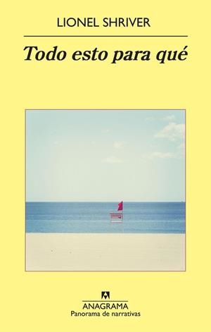 TODO ESTO PARA QUÉ | 9788433978387 | SHRIVER, LIONEL | Llibreria Aqualata | Comprar llibres en català i castellà online | Comprar llibres Igualada