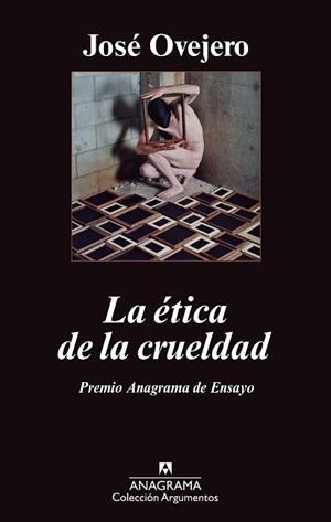 ÉTICA DE LA CRUELDAD, LA | 9788433963413 | OVEJERO, JOSÉ | Llibreria Aqualata | Comprar llibres en català i castellà online | Comprar llibres Igualada