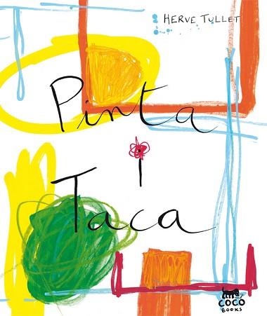 PINTA I TACA | 9788493782153 | TULLET, HERVE | Llibreria Aqualata | Comprar llibres en català i castellà online | Comprar llibres Igualada