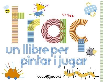 TRAÇ. UN LLIBRE PER PINTAR I JUGAR | 9788493847197 | Llibreria Aqualata | Comprar llibres en català i castellà online | Comprar llibres Igualada