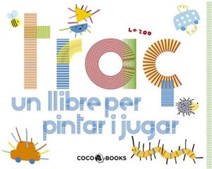TRAÇ. UN LLIBRE PER PINTAR I JUGAR | 9788493847197 | Llibreria Aqualata | Comprar llibres en català i castellà online | Comprar llibres Igualada