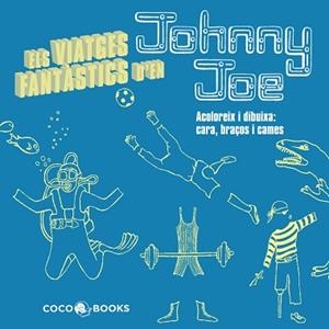 VIATGES FANTÀSTICS DE JOHNNY JOE, ELS | 9788493962166 | STREETEN, ROZ | Llibreria Aqualata | Comprar libros en catalán y castellano online | Comprar libros Igualada