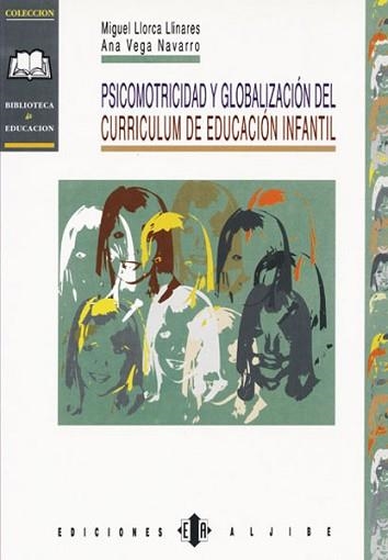 PSICOMOTRICIDAD Y GLOBALIZACION DEL CURRICULUM EN EDUCACION | 9788487767869 | LLORCA LLINARES, MIGUEL  VEGA NAVARRO, ANA | Llibreria Aqualata | Comprar libros en catalán y castellano online | Comprar libros Igualada
