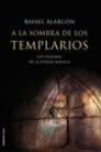 A LA SOMBRA DE LOS TEMPLARIOS | 9788427027374 | ALARCON,RAFAEL | Llibreria Aqualata | Comprar libros en catalán y castellano online | Comprar libros Igualada