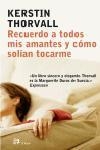 RECUERDO A TODOS MIS AMANTES Y COMO SOLIAN TOCARME (MODERNOS | 9788476696934 | THORVALL, KERSTIN | Llibreria Aqualata | Comprar llibres en català i castellà online | Comprar llibres Igualada