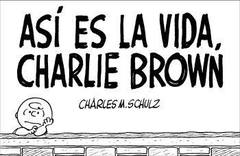 ASI ES LA VIDA, CHARLIE BROWN | 9788476698037 | SCHULZ, CHARLES | Llibreria Aqualata | Comprar libros en catalán y castellano online | Comprar libros Igualada