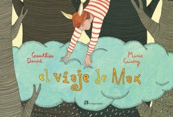 VIAJE DE MAX, EL | 9788476698150 | GAUTHIER, DAVID / CAUDRY, MARIE | Llibreria Aqualata | Comprar libros en catalán y castellano online | Comprar libros Igualada