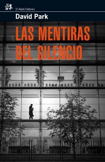 MENTIRAS DEL SILENCIO, LAS (MODERNOS Y CLASICOS | 9788476698259 | PARK, DAVID | Llibreria Aqualata | Comprar libros en catalán y castellano online | Comprar libros Igualada