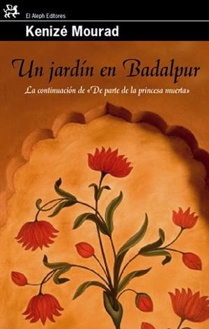 UN JARDIN EN BADALPUR (MODERNOS Y CLASICOS 308) | 9788476698648 | MOURAD, KENIZE | Llibreria Aqualata | Comprar libros en catalán y castellano online | Comprar libros Igualada