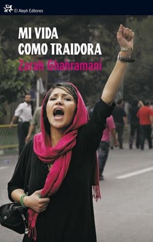 MI VIDA COMO TRAIDORA | 9788476698891 | GHAHRAMANI, ZARAH | Llibreria Aqualata | Comprar llibres en català i castellà online | Comprar llibres Igualada