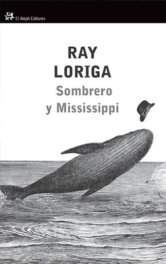 SOMBRERO Y MISSISSIPPI (PERSONALIA 71) | 9788476699430 | LORIGA, RAY | Llibreria Aqualata | Comprar libros en catalán y castellano online | Comprar libros Igualada
