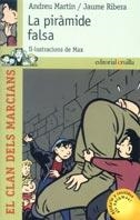 PIRAMIDE FALSA, LA (EL CLAN DELS MARCIANS 2) | 9788466102285 | MARTIN, ANDREU / JAUME RIBERA | Llibreria Aqualata | Comprar libros en catalán y castellano online | Comprar libros Igualada